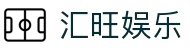 汇旺娱乐_汇旺在线娱乐_开户注册中心